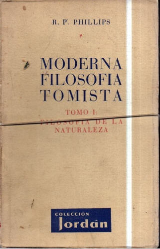 Moderna Filosofia Tomista 2 Tomos R P Phillips 