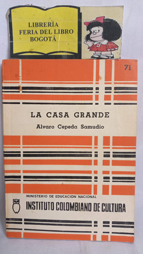 La Casa Grande - Alvaro Cepeda Samudio - Novela 