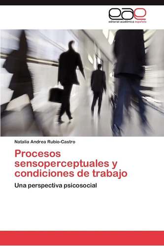 Libro: Procesos Sensoperceptuales Y Condiciones De Trabajo: