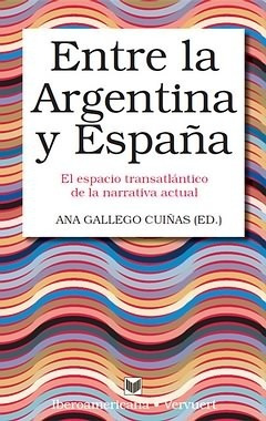 Libro Entre Argentina Y España.espacio Trasantlantico Narra