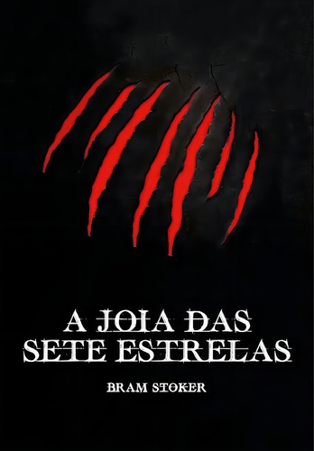 Livro A Joia Das Sete Estrelas De Abram Bram Stoker Editora Pé Da Letra Capa Capa Comum Em Português 2023