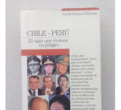 Chile- Perú El Siglo Que Vivimos En Peligro José Rodríguez E