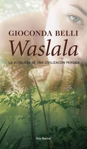 Waslala - Gioconda Belli