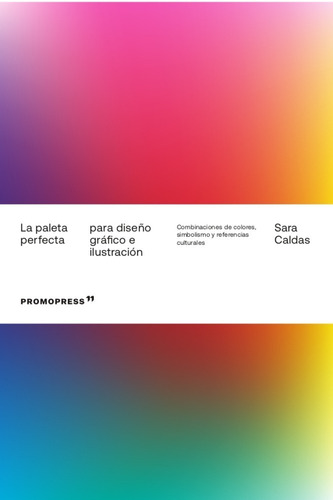 Libro La Paleta Perfecta Para Diseño Gráfico E Ilustración