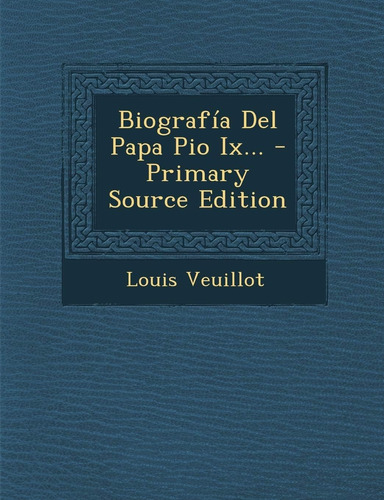 Libro: Biografía Del Papa Pio Ix... (spanish Edition)