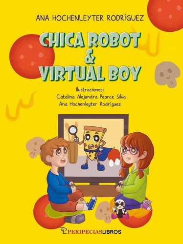 Libro: Chica Robo & Virtual Boy. Hochenleyter Rodríguez, Ana
