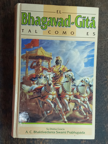 El Bhagavad Gita Tal Como Es * Swami Prabhupada *