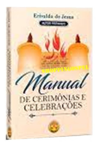 Manual De Cerimônias E Celebrações - Erivaldo De Jesus 