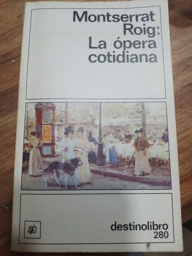 La Opera Cotidiana Montserrat Roig