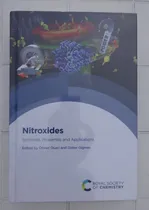 Comprar Nitroxides Synthesis, Properties And Applications Olivier Ouari Royal Society Of Chemistry 2021 Interest To Graduate Students And Researchers Across Chemistry, Physics, Biology And Materials Science.