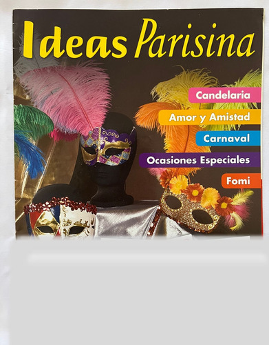 Revista Ideas Parisina: Amor Y Amistad, Carnaval Y Fomi 