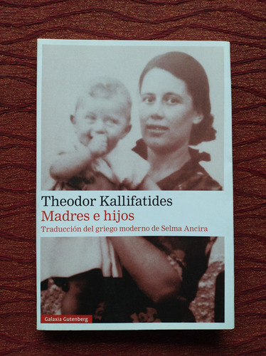 Madres E Hijos. Theodor Kallifatides.