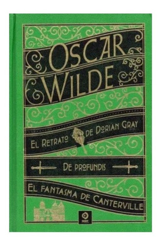 Oscar Wilde El Retrato De Dorian Gray Fantasma De Cantervill