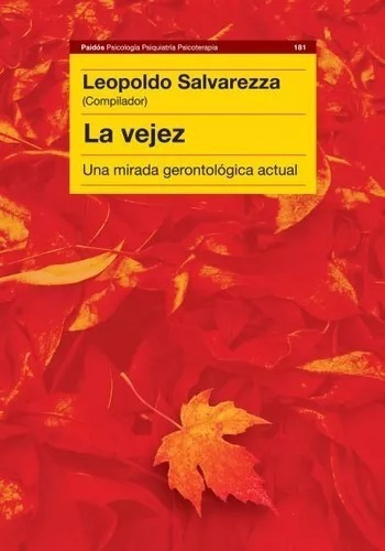 La Vejez. De Leopoldo Salvarezza  Paidos 