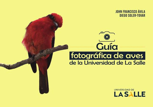 Guía Fotográfica De Aves De La Universidad De La Salle -...