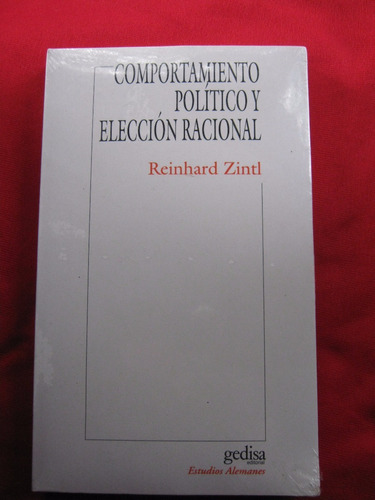 Comportamiento Político Y Elección Racional, Reinhard  Zintl