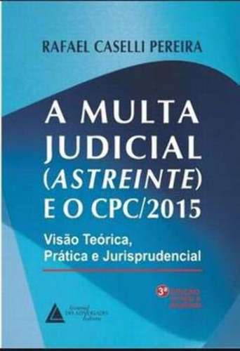 Libro Multa Jud Astreinte E O Cpc 2015 A 03ed 20 De Pereira