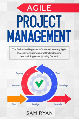 Libro: Agile Project Management: The Definitive Beginners