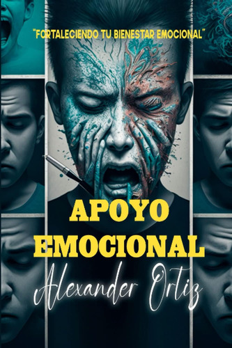 Libro: Apoyo Emocional: Fortaleciendo Tu Bienestar Emocional