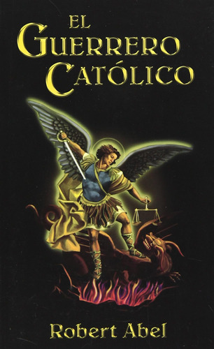 Libro: El Guerrero Catolico (spanish Edition)