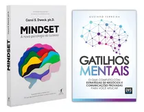Comprar Mindset - A Nova Psicologia Do Sucesso - Carol S. Dweck - Clássico Da Psicologia Em Versão Revista E Atualizada + Gatilhos Mentais - O Guia Completo Com Estratégias De Negócios - Gustavo Ferreira