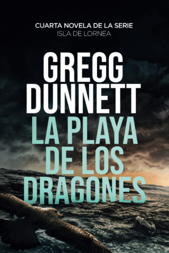 La Playa De Los Dragones (isla De Lornea) (spanish Edition)