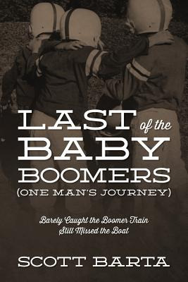 Libro Last Of The Baby Boomers (one Man's Journey): Barel...