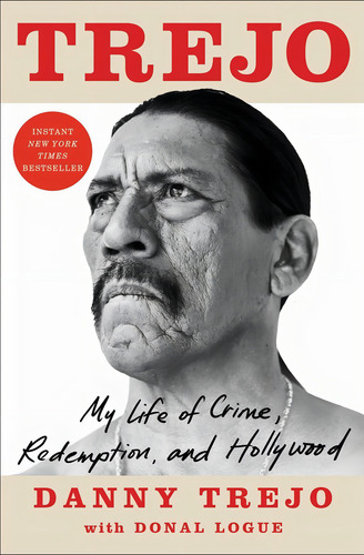 Libro Trejo My Life Of Crime, Redemption, And Hollywood