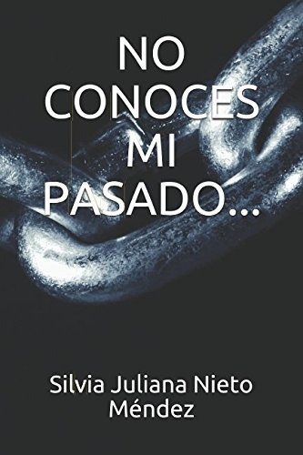 Libro No Conoces Mi Pasado... (spanish Edition) Lbm4