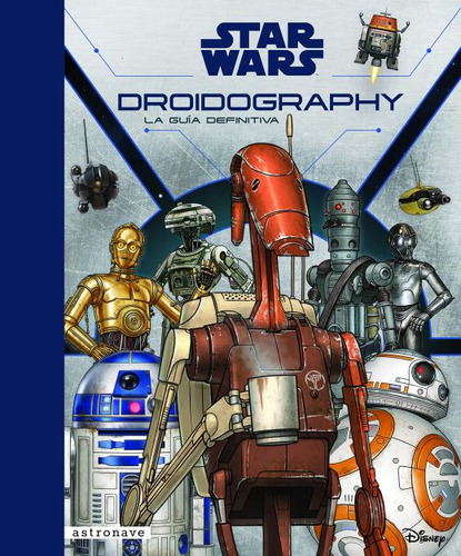 Libro Star Wars Droidography La Guía Definitiva