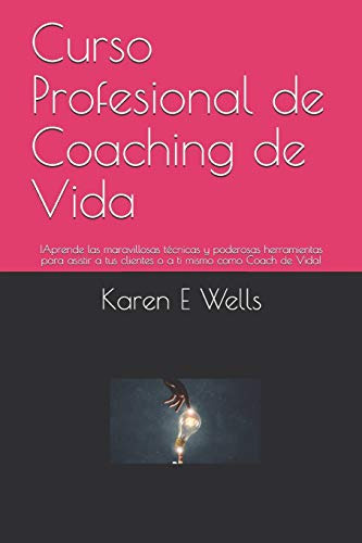 Curso Profesional De Coaching De Vida: Aprende Las Maravillo