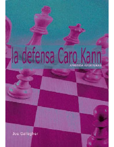 Libro Aprenda Aperturas La Defensa Caro Kann - Defensa Caro