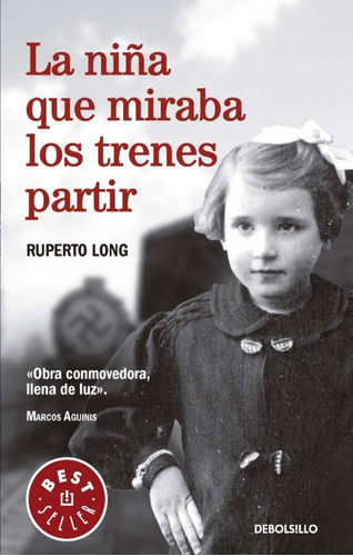 La Niña Que Miraba Los Trenes Partir - Ruperto Long