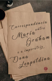 Libro Correspondencia Entre Maria Graham E A Imperatriz De G