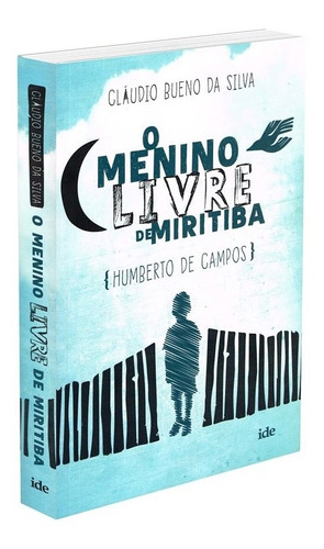 Menino Livre de Miritiba (O), de Silva, Cláudio Bueno da. Editora Instituto de Difusão Espírita, capa mole em português, 2018