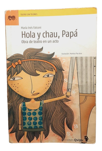 Hola Y Chau, Papa - María Inés Falconi - Quipu