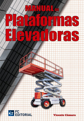 Manual De Plataformas Elevadoras - Cámara, Vicente