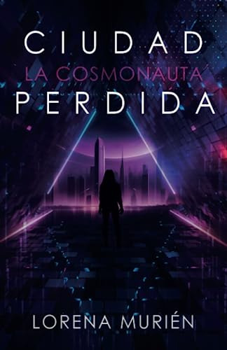 La Cosmonauta: Ciudad Perdida