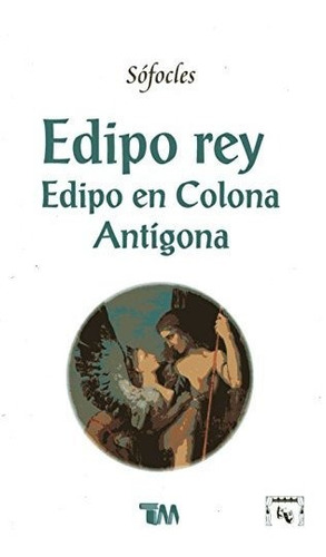 Libro Edipo Rey & Edipo En Colona & Antigona - Nuevo