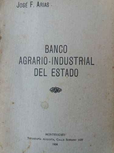 Banco Agrario Industrial Del Estado Proyecto 1924 José Arias