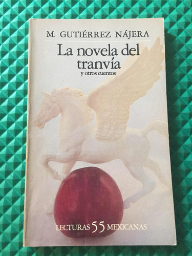 Manuel Gutiérrez Nájera. La Novela Del Tranvía.