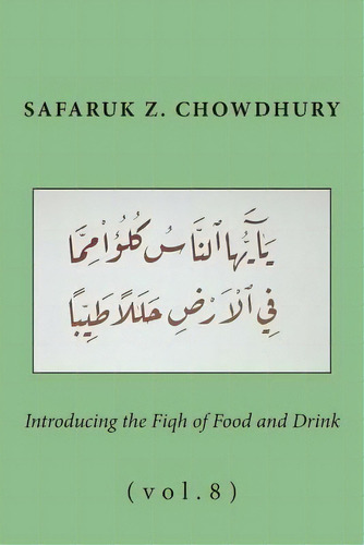 Introducing The Fiqh Of Food And Drink, De Safaruk Z Chowdhury. Editorial Createspace, Tapa Blanda En Inglés