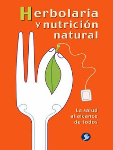 Herbolaria Y Nutrición Natural, De Peter Hoffman. Editori 