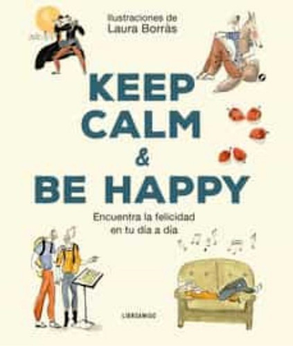 Libro Keep Calm & Be Happy - Borras - Tapa Dura - Original