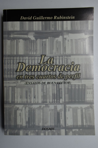 La Democracia En Tres Cuartos De Perfil (ensayos De Buen C82