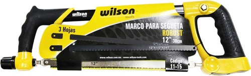 Arco Para Segueta Robust Con 3 Seguetas 12puLG  Wilson 11-15