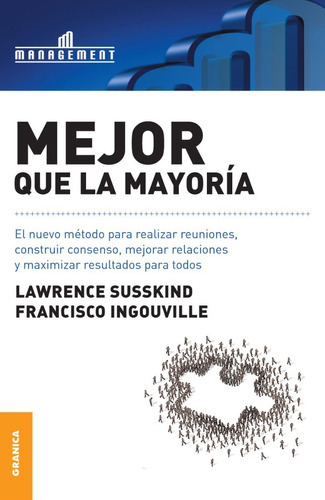 Mejor Que La Mayoría, De Lawrence Susskind, Francisco Ingouville. Editorial Ediciones Granica, Tapa Blanda En Español, 2014