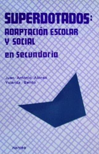 Libro Superdotados Adaptacion Escolar Y Social En Secundaria