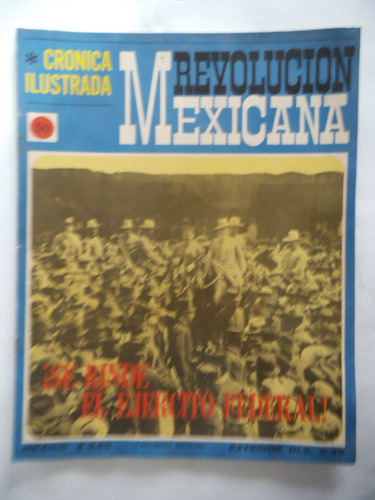 Cronica Ilustrada 50 Revolucion Mexicana Publex