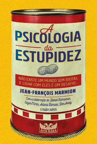 A Psicologia Da Estupidez ( Jean-françois Marmion )
